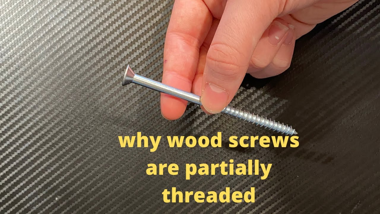 why wood screws are partially threaded
