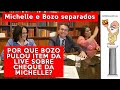 POR QUE O BOZO PULOU ITEM DA LIVE SOBRE CHEQUE DA MICHELE?