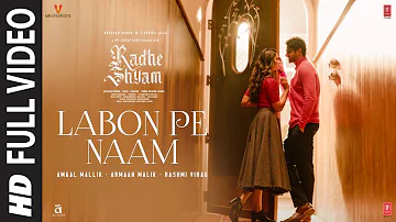 Labon Pe Naam (Full Video) Radhe Shyam | Prabhas, Pooja H | Amaal Mallik, Armaan Malik, Rashmi Virag