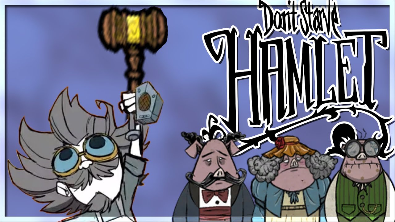 DEMOLISH THE HAMLET | Don't Starve Hamlet EP37