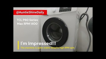Auntie Shine Honest Review: Tcl Front Load Washing Machine FTW75-P60 Stable at Full Spin