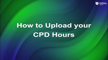CPD Tutorial:  How to Upload your CPD Hours