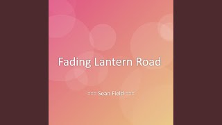 Fading Lantern Road