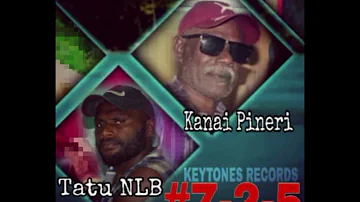 #7-2-5   Tatu NLB ft.Kanai Pineri  2023