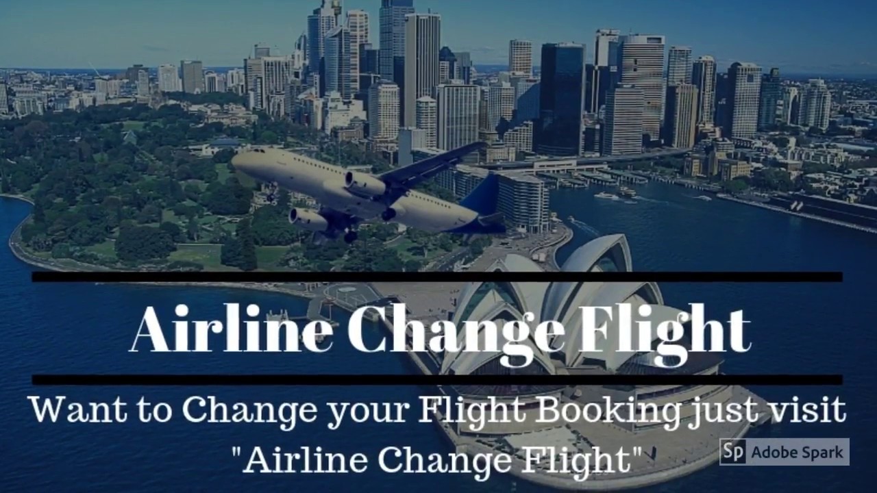 Airline Change Flight - YouTube