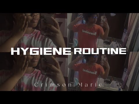 MY HYGIENE ROUTINE!