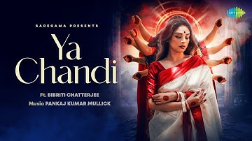 Ya Chandi | ইয়া চণ্ডী | Bibriti C | Pankaj Kumar M |Bani Kumar| Official Video | Mahishasura Mardini
