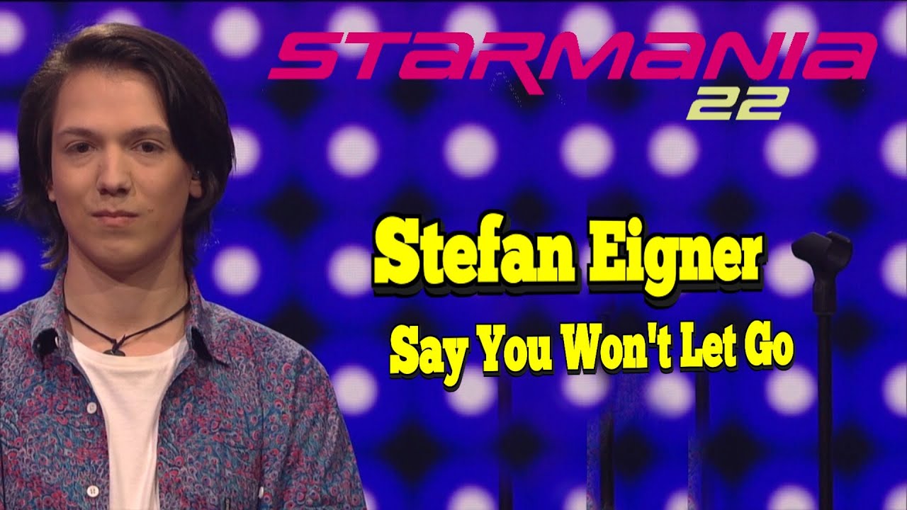 Starmania 22 Stefan Eigner Say You Won't Let Go