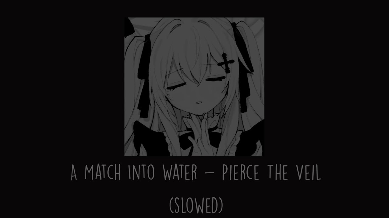 Pierce The Veil   A Match Into Water slowed