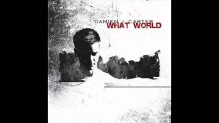 'WHAT WORLD' (TV ROCK Remix) Damien J Carter [HQ]