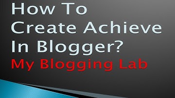 How To Create Blog Archive In Blogger?