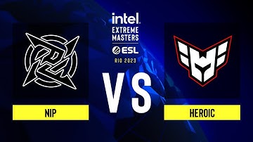NiP vs. Heroic - Map 1 [Overpass] - IEM Rio 2023 - Lower bracket
