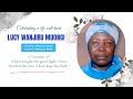 Celebrating the life of lucy wanjiru muongi