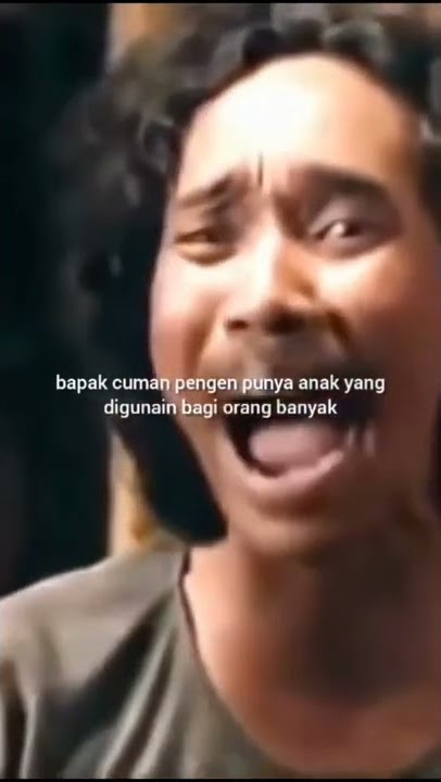 bapak nggak pengen punya anak//jagoan le