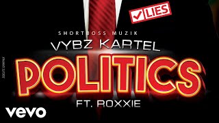 Vybz Kartel ft. Roxxie - Politics (Official Audio)