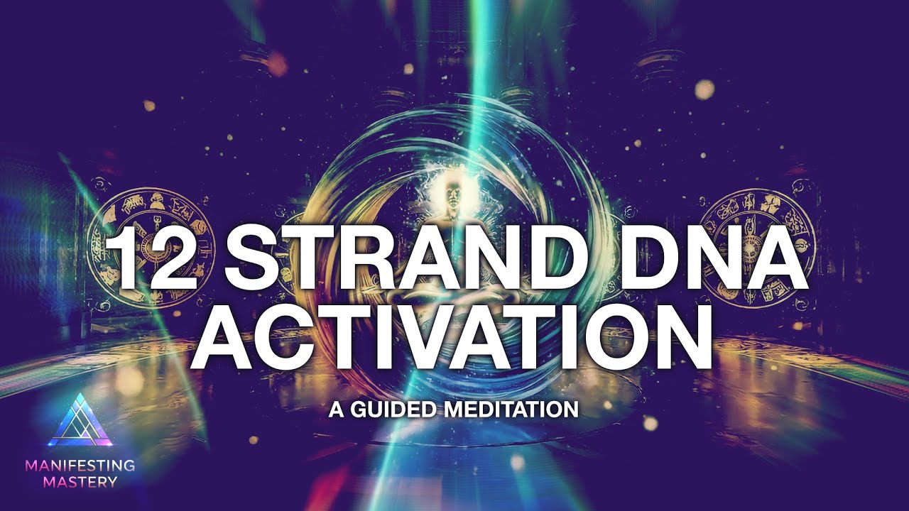 12 Strand DNA Activation Guided Meditation
