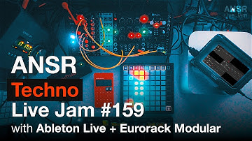 ANSR - Techno Live Jam - 159 with Ableton Live + Eurorack Modular
