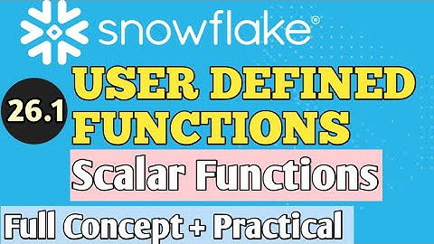 User Defined Functions (UDF) in snowflake | Complete Hands on SCALAR Functions #snowflake