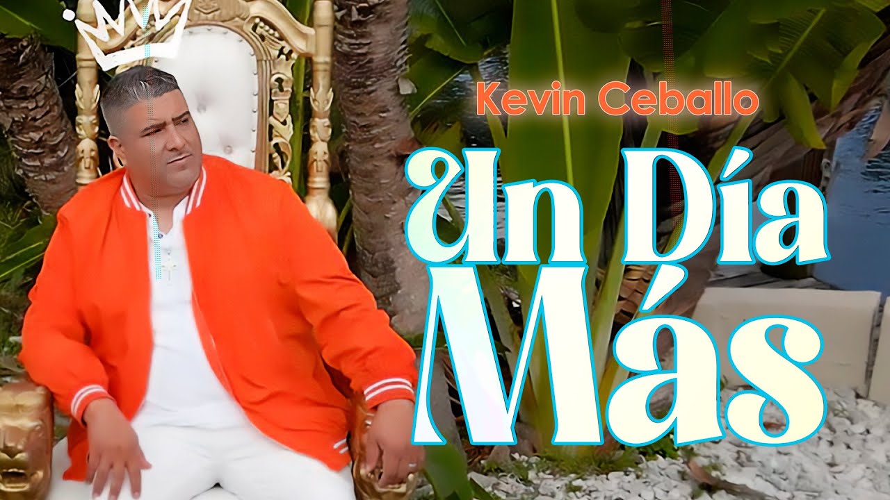 "Un Dia Mas" Kevin Ceballo video oficial @KevinCeballo bekijken op YouTube