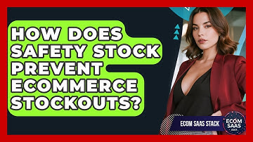 How Does Safety Stock Prevent eCommerce Stockouts? - Ecom SaaS Stack