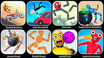 Ragdoll Break, Puppet Bone Smashing, Dancing Dummy, Ragdoll Bike, Kick Loser, Stick Break...