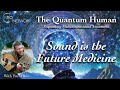 Sound is the future medicine with yuval ron