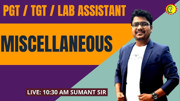 Miscellaneous | GENERAL SCIENCE /PHYSICS | for PGT || TGT || LAB ASSISTANT | SUMANT SIR