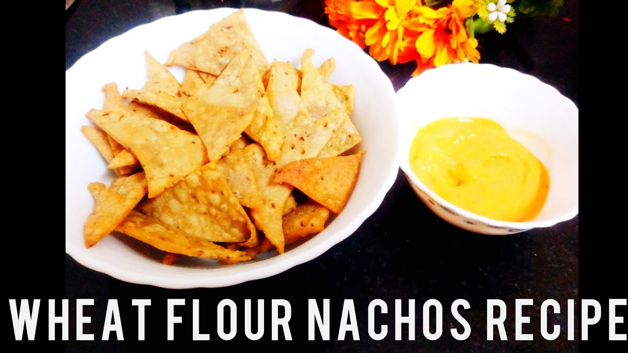 Nachos Chips RecipeHomemade Wheat Nachos Wheat flour Tortillas Chips