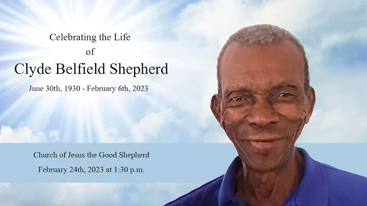 Celebrating The Life of Clyde Belfield Shepherd