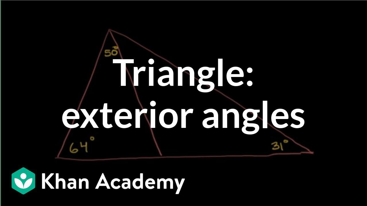 Triangle Exterior Angle Example Video Khan Academy