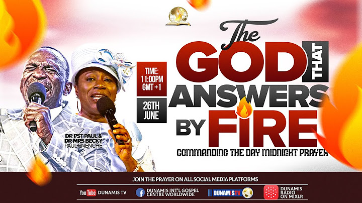 MID-NIGHT PRAYER COMMANDING THE DAY- THE GOD THAT ANSWERS BY FIRE. 26-06-2024