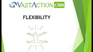 Vast Action CRM Flexibility