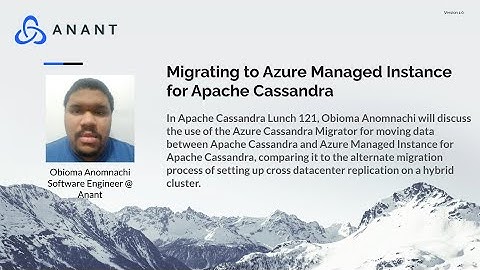 Apache Cassandra Lunch #121: Migrating to Azure Managed Instance for Apache Cassandra
