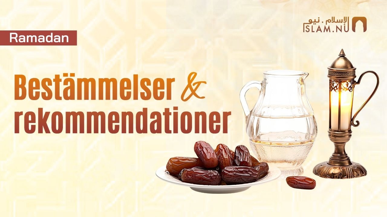 Ramadan – Bestämmelser och rekommendationer | Sh. Abdulwadod