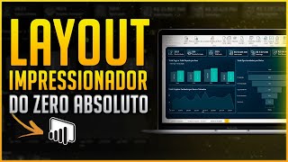 Como criar um Layout PROFISSIONAL para o seu Dashboard no Power BI
