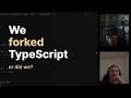 Forking Typescript -- April's Fool 🤥