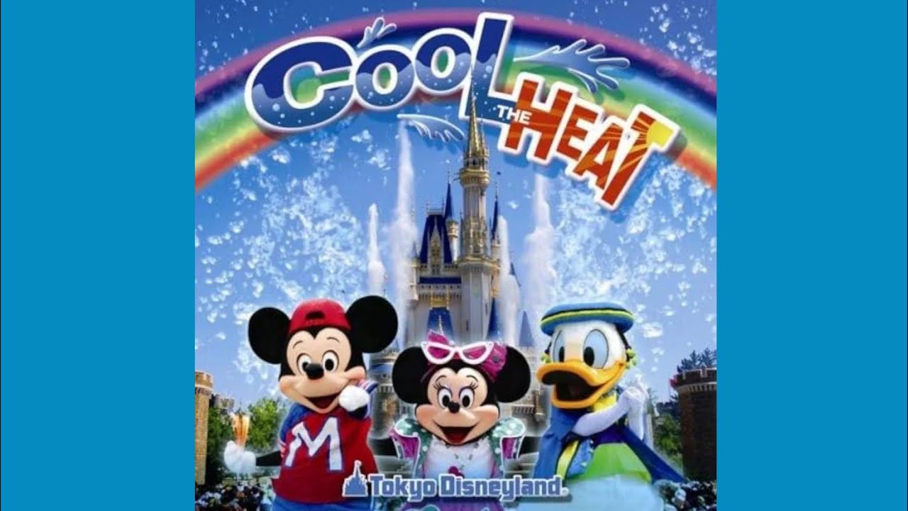 Cool The Heat!! (2008 Version) | Tokyo Disneyland (クールザヒート