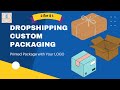 🔥🔥 How to Get Custom Dropshipping Custom Packging with $ 1 for 2 - Printed Package with Your LOGO