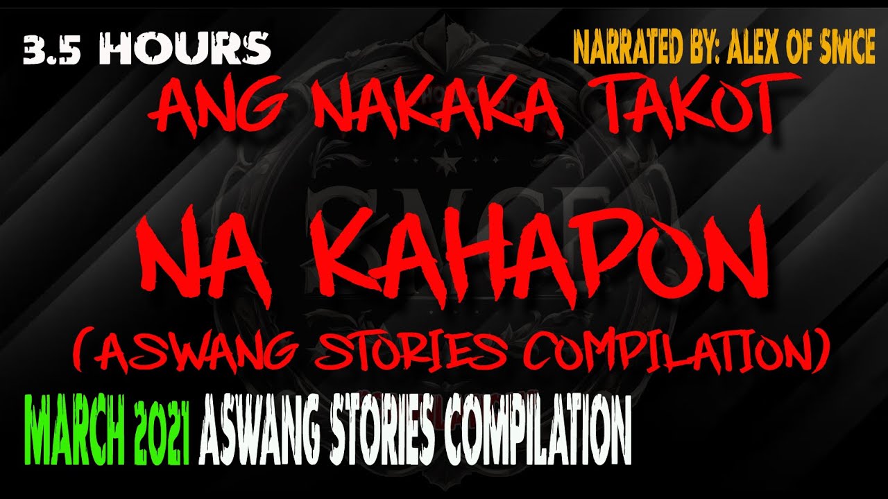 Nakaka takot na Kahapon | Aswangan sa Marso 2021