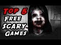Top 5 Scary Free Games - YouTube