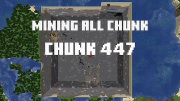 Mining all the chunks in Minecraft    (Chunk 447) in 1 Minute