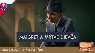 Georges Simenon - Maigret a mŕtve dievča (rozhlasová hra / 1990 / slovensky)