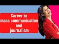 मास कम्यूनिकेशन और जर्नलिज़म- Career in mass communication and journalism after 12th in India