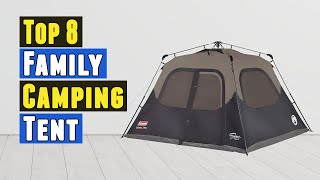 Top 8 Best Family Camping Tent 2020