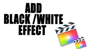 How To Add Black And White Effect In Final Cut Pro X