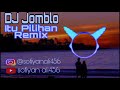 DJ JOMBLO ITU PILIHAN REMIX AKIMILAKU MANADO REMI