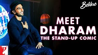 Meet Dharam - The Stand-up Comedian | Befikre | Ranveer Singh | Vaani Kapoor