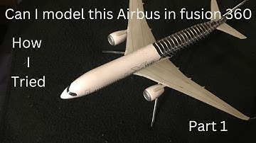 How To Model an A-350 Airbus in Fusion 360