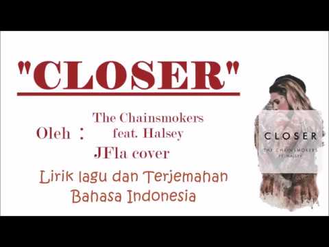 The Chainsmokers - Closer (feat. Halsey) (Lyric) | Lirik Dan Terjemahan Indonesia