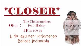 The Chainsmokers - Closer (feat. Halsey) (Lyric) | Lirik dan Terjemahan Indonesia